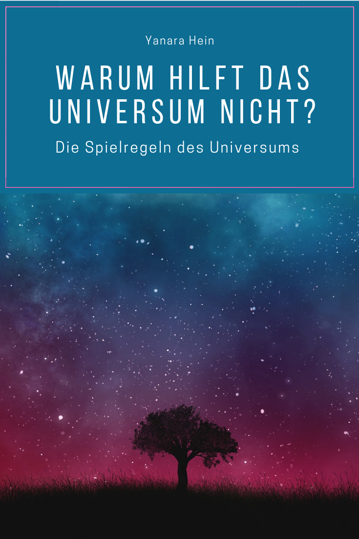 Das Universum unterstützt dich in allem, was du denkst. Hier ein paar seiner Spielregeln, die dein Leben grandios erleichtern, sobald du sie begreifst.