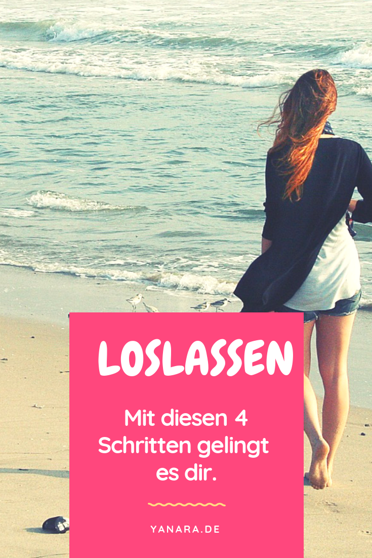 Du willst loslassen und weißt nicht wie? Diese 4 Schritte schenken deinem Leben Vertrauen und Gelassenheit und helfen dir Vergangenes loszulassen.
