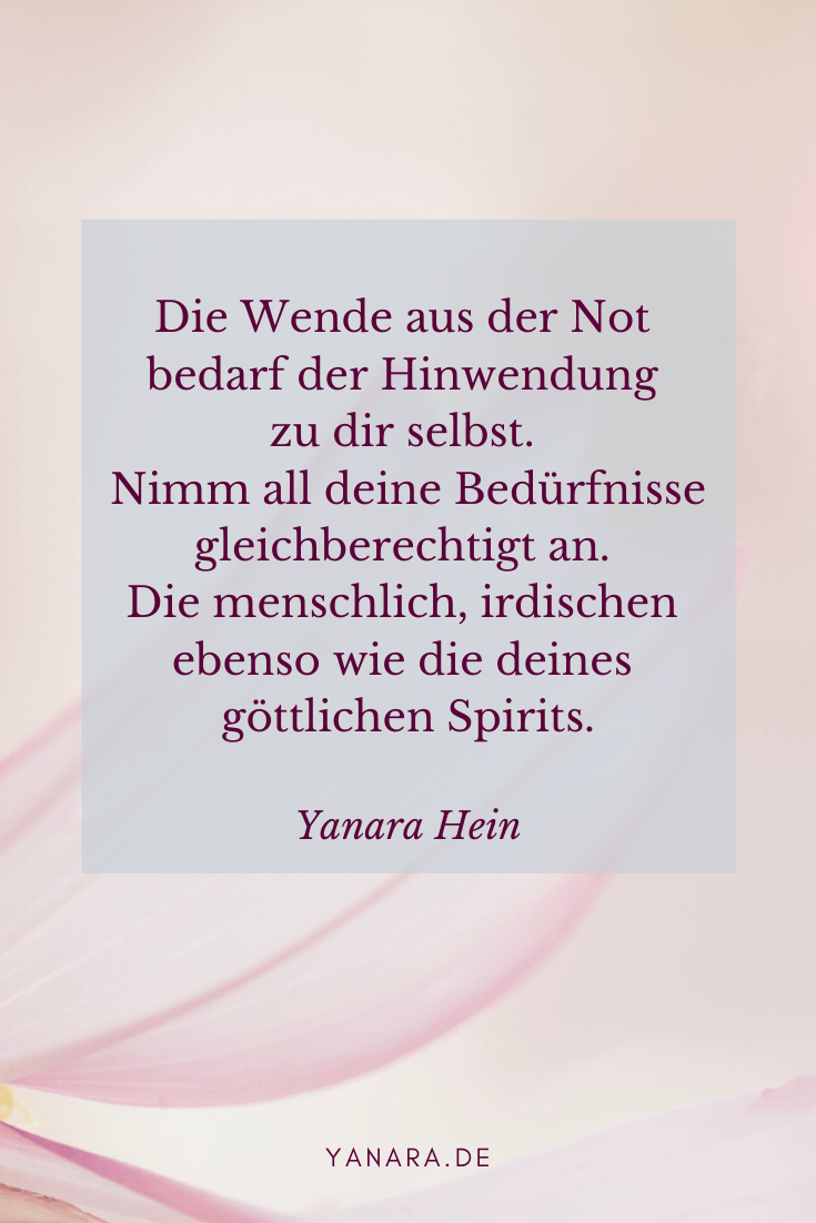 Die Lösung ist, den Mangel in dir – den unerfüllten Raum – mit deiner Liebe zu erfüllen. #krise #corona #gefühleannehmen #chaos #transformation #yanarahein